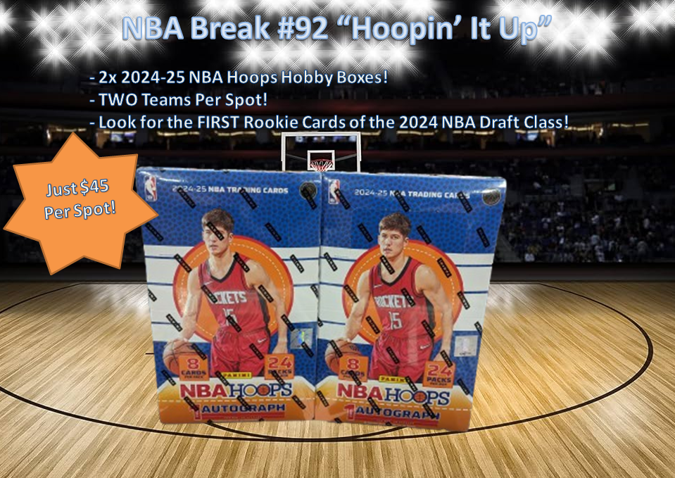 NBA Break #92 "Hoopin' It Up" 2024-25 NBA Hoops Hobby 2-Boxes - Tiered Random Teams